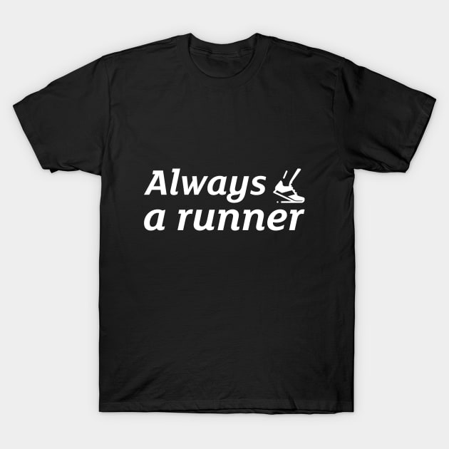 Always a Runner T-Shirt by Magniftee